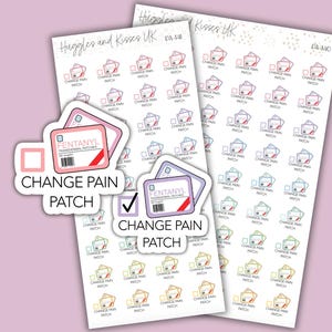 May include: A sheet of stickers featuring a pain patch design. The stickers depict a pink and white pain patch with the text "FENTANYL TRANSDERMAL PATCHES 50 mcg" and the words "CHANGE PAIN PATCH" in a pink box. The stickers are arranged in a grid pattern on a white background.