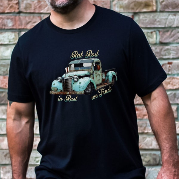 Rat Rod Shirt, In rust we trust shirt, Old Truck shirt, Vintage Mechanical Car T shirt, Vintage Car lover Shirt, Unisex Tee