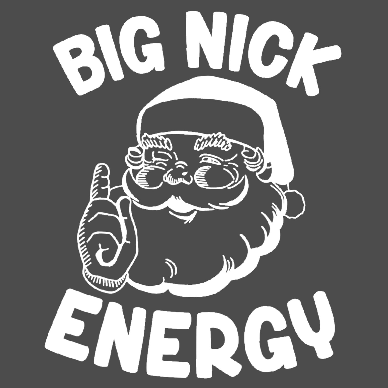 Big Nick Energy Png Funny Santa Christmas Png Etsy