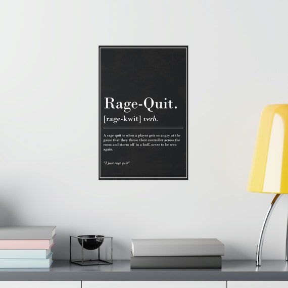 Rage Quit Game - Rage Quit Definition, Gaming Zoom gifts Poster