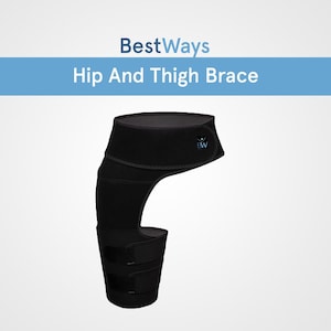 May include: Black hip and thigh brace with the text "BestWays Hip And Thigh Brace". The brace has a wrap-around design with adjustable straps and a logo on the side. It is designed to provide support and stability.