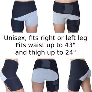 May include: Black and gray thigh and waist support wraps. The wraps are shown on a person wearing gray shorts. Text on the image reads: Unisex, fits right or left leg. Fits waist up to 43" and thigh up to 24".