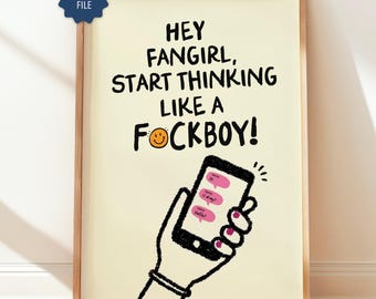Off Campus Quote Print: Hey Fangirl, Start Thinking Like A Fockboy! (Digital Download)