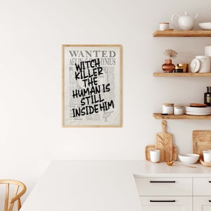 May include: A black and white printable poster with the text "WANTED WITCH KILLER THE HUMAN IS STILL INSIDE HIM" on a vintage newspaper background.