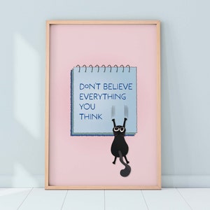 Don&#39;t believe everything you think Wall Art | Digital Poster| Mental health poster