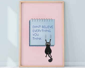 Don't believe everything you think Wall Art | Digital Poster| Mental health poster
