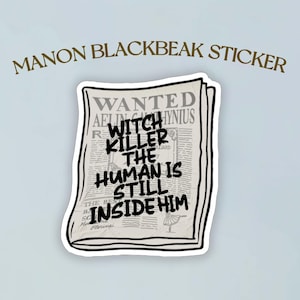 May include: A white sticker with a black border featuring a newspaper clipping with the headline "WANTED WITCH KILLER THE HUMAN IS STILL INSIDE HIM".