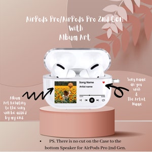 May include: A white AirPods Pro case with a clear window displaying a sunflower field album art. The case has a play button, a pause button, and a forward button. The text "Song Name" and "Artist name" are displayed on the screen. The text "PS. There is no cut on the Case to the bottom Speaker for AirPods Pro 2nd Gen." is displayed below the case.