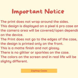 May include: Important Notice: This design is displayed on a Pixel 6 Pro case. The print does not wrap around the sides and is printed only on the front. The design is a matte finish and not glossy. There is no glitter or sparkles on the case. The colors on the screen and in real life will be slightly different. ZapNap Cases