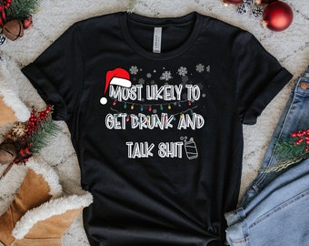 Most Likely to quote shirt , Funny Christmas Shirt,  Funny thanksgiving shirt, family party shirt , Christmas party Tee, funny quotes tshirt