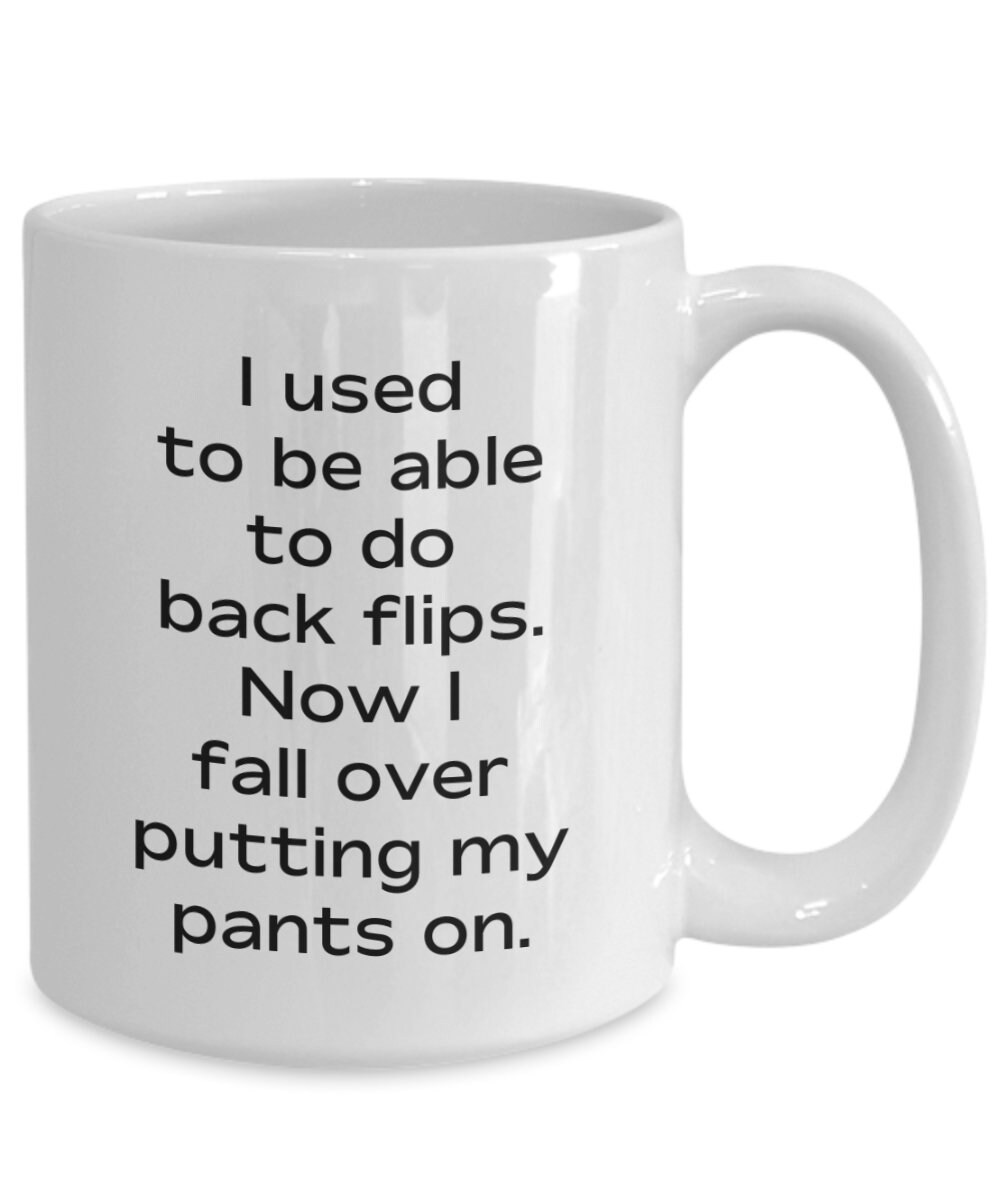 Put Your Pants on One Leg at a Time Getting Old Sucks Old Etsy