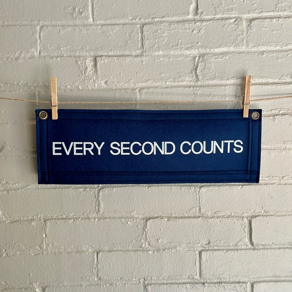 Every Second Counts Wool Felt Banner | Kitchen Decor