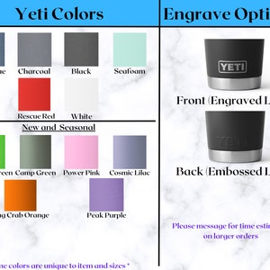 May include: A chart showing Yeti tumbler color options, including Navy Blue, Charcoal, Black, Seafoam, Rescue Red, White, Canopy Green, Camp Green, Power Pink, Cosmic Lilac, King Crab Orange, and Peak Purple. The chart also shows engraving options for the Yeti tumbler, including a front engraved logo and a back embossed logo.