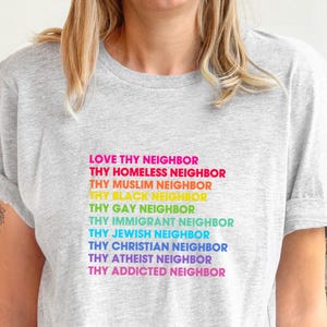 Inclusivity, Pride, & Social Justice Unisex Tee, Love Thy Neighbor T-Shirt, LGBTQ Pride and Social Justice Tee