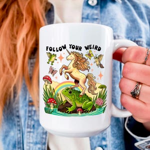 Surreal Unicorn Mug Follow Your Weird Coffee Cup Magical Animal Design Whimsical Fantasy Gift