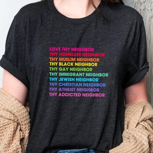 T-shirt Love Thy Neighbor: inclusiviteit en sociale rechtvaardigheid, uniseks T-shirt, LGBTQ Ally-T-shirt