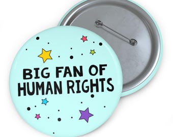 HumanRightsAdvocacyButton: Grande fan dei diritti umani, SocialJusticePin ProgressiveEqualityButton