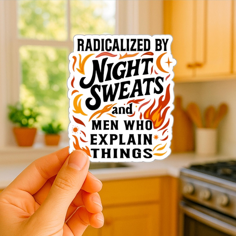 Grappige sticker feministische menopauze: geradicaliseerd door nachtelijk zweten en mansplaining afbeelding 1