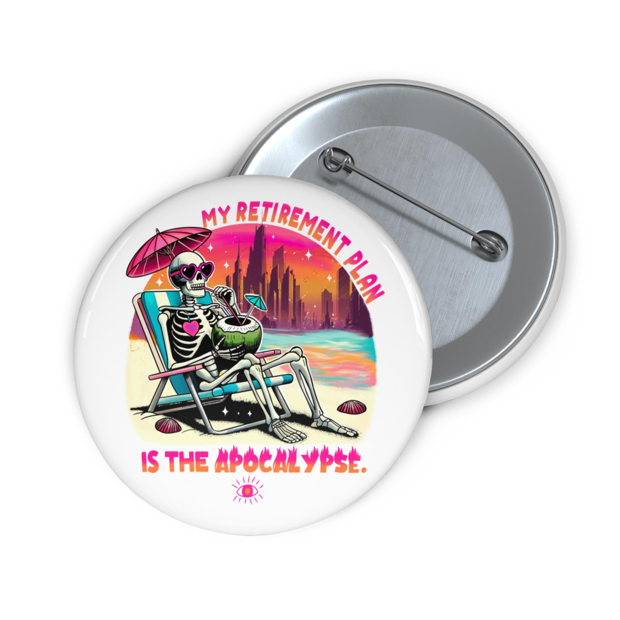 Climate Change Button Apocalypse Humor Pin Sarcastic Environmentalist ...