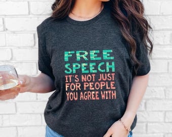 Free Speech Shirt: Political Graphic Tee Unisex Activist T Shirt Protest Graphic Clothing Freedom Of Expression