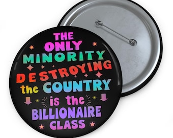 Anti-miljardair: politiekactivistPin AntiRijkdomOngelijkheidPin TaxTheRichPin SocialJustitieAnti-oligarchie