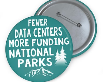 Data Centers Button: Fewer Data Centers, More National Parks Pin