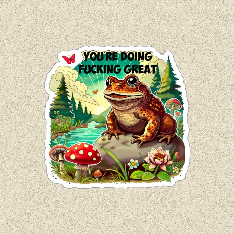 Positive Toad Motivational Frog Sticker: Funny Toad Amanita Mushroom Decal Positive ...