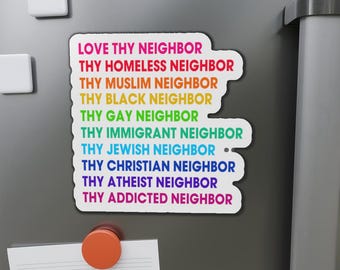 Love Thy Neighbor Die-Cut Magnet – Kindness, Equality, Inclusivity | Inspirational Car & Fridge Magnet, Social Justice Decor