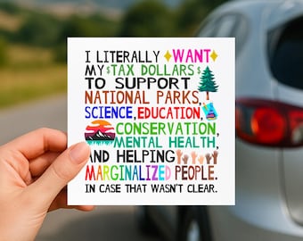 Tax Dollars Car Magnet: Support National Parks, Education, Mental Health