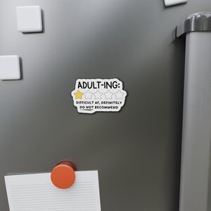 Sarcastic Magnet Adulting, Die-Cut Magnets for Fridge, Funny Refrigerator Magnet, Sarcastic Gift, Difficult AF Magnet, Snarky Quote Magnet 3" x 3"