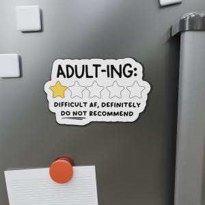 Sarcastic Magnet Adulting, Die-Cut Magnets for Fridge, Funny Refrigerator Magnet, Sarcastic Gift, Difficult AF Magnet, Snarky Quote Magnet