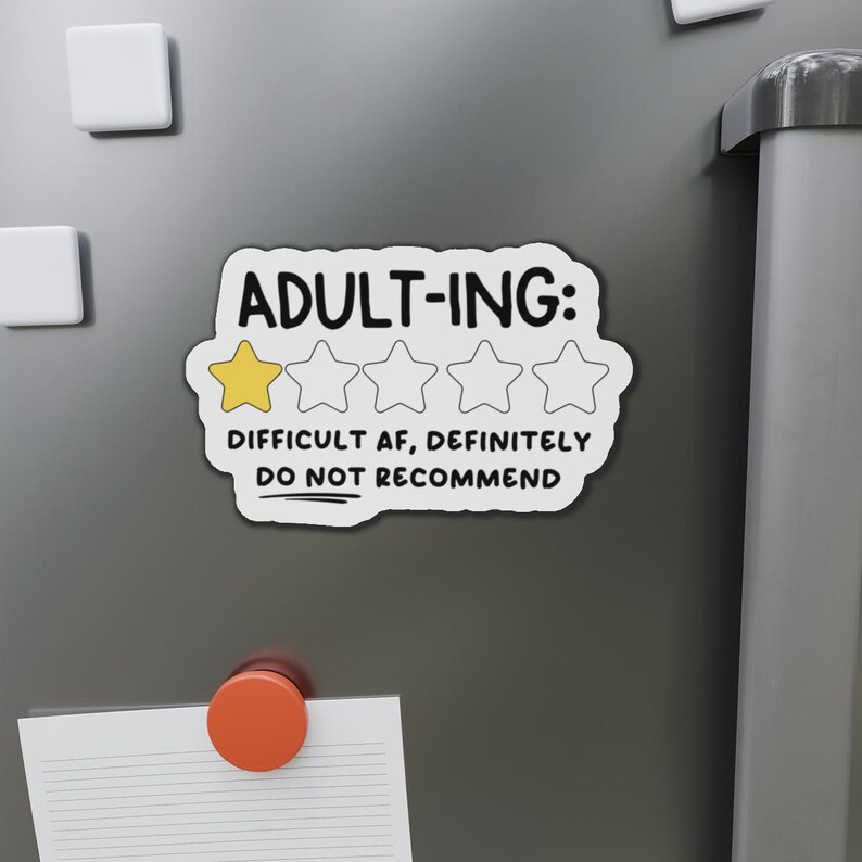 Sarcastic Magnet Adulting, Die-Cut Magnets for Fridge, Funny Refrigerator Magnet, Sarcastic Gift, Difficult AF Magnet, Snarky Quote Magnet 6" × 6"