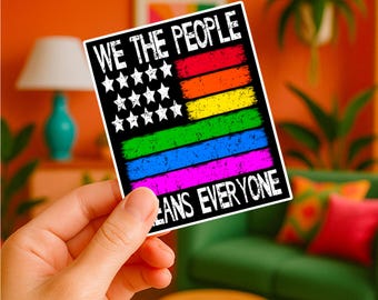 We The People LGBTQ Ally Vinyl Decal: Equality, Pride, Social Justice, Pride Flag Activist Statement