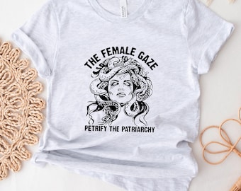 Maglietta The Female Gaze / Maglietta femminista Medusa / Maglietta Petrify the Patriarchy / Maglietta Goddess Empowerment, Maglietta femminista per proteste e attivismo