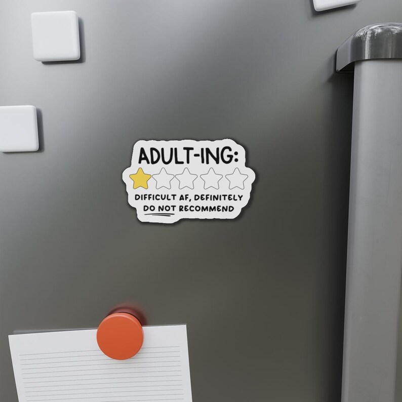 Sarcastic Magnet Adulting, Die-Cut Magnets for Fridge, Funny Refrigerator Magnet, Sarcastic Gift, Difficult AF Magnet, Snarky Quote Magnet 4" x 4"