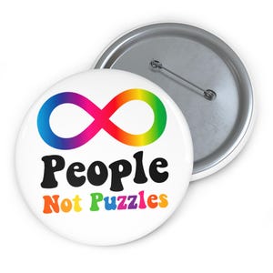 Människor, inte pussel-knapp: Autismacceptans-nål Neurodiversitet Pride Badge Rainbow Infinity Symbol-knapp