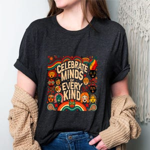 Neurodivergent Awareness Tee Inclusive Mental Health Shirt Gift for Teachers Therapists Celebrate Minds T-Shirt
