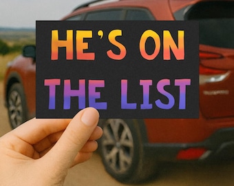 Car Magnet: Hes on the List Bumper Magnet, Release the Files Decal Sticker