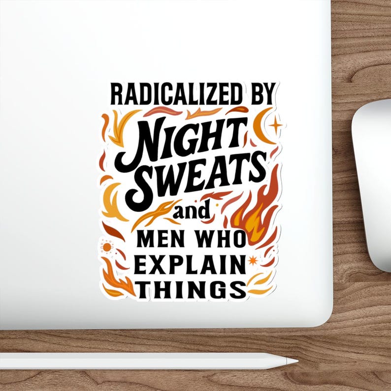 Grappige sticker feministische menopauze: geradicaliseerd door nachtelijk zweten en mansplaining afbeelding 6