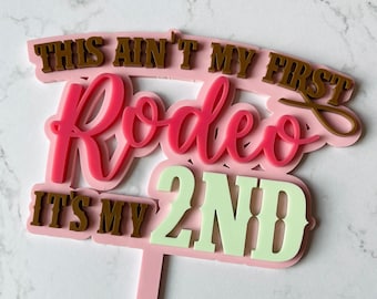 Rodeo Cake Topper, Not My First Rodeo, First Rodeo, Customizable, 2 Styles Available, Choose Full Set or Cake Pick only