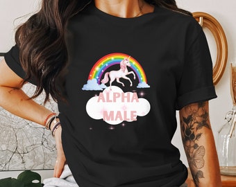 Alpha Male Shirt Unicorn Funny Shirt| Bella Canvas Shirt Unisex Graphic Tee Weird Shirt