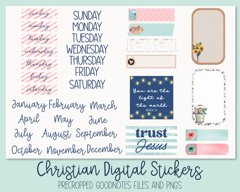 May include: Digital stickers for a planner or journal with a Christian theme. The stickers include days of the week, months of the year, and inspirational quotes. The stickers are pre-cropped for use with Goodnotes and are available as PNG files.