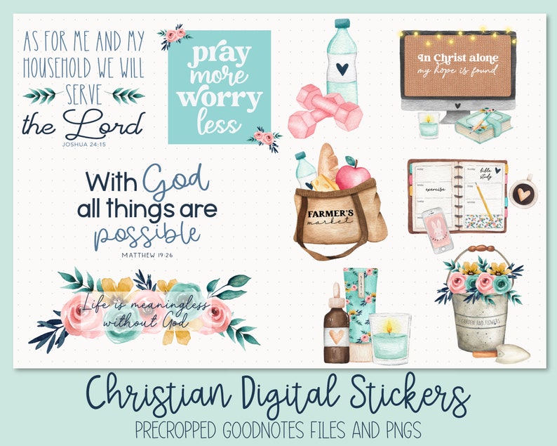 May include: A set of digital stickers with Christian themes. The stickers feature watercolor illustrations of flowers, a water bottle, a farmer's market bag, a planner, a coffee cup, a bucket of flowers, a candle, and a bottle of essential oil. The stickers also include inspirational quotes and Bible verses, such as "With God all things are possible" and "Life is meaningless without God".