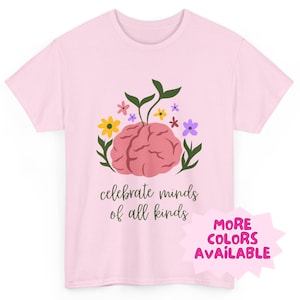 Celebrate Minds of All Kinds Unisex Cotton Tee: Special Education Teacher Gift - ABA Therapist Shirt - Neurodiversity Advocate Apparel
