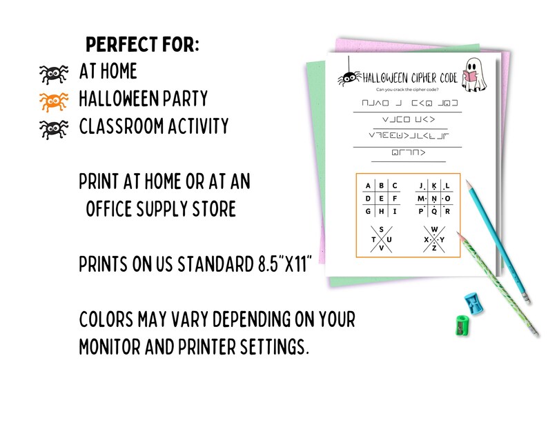 May include: A Halloween-themed activity sheet with a cipher code, a key, and a ghost illustration. The text reads "Halloween Cipher Code" and "Prints on US Standard 8.5"x11". Includes pencils and small green and blue objects.
