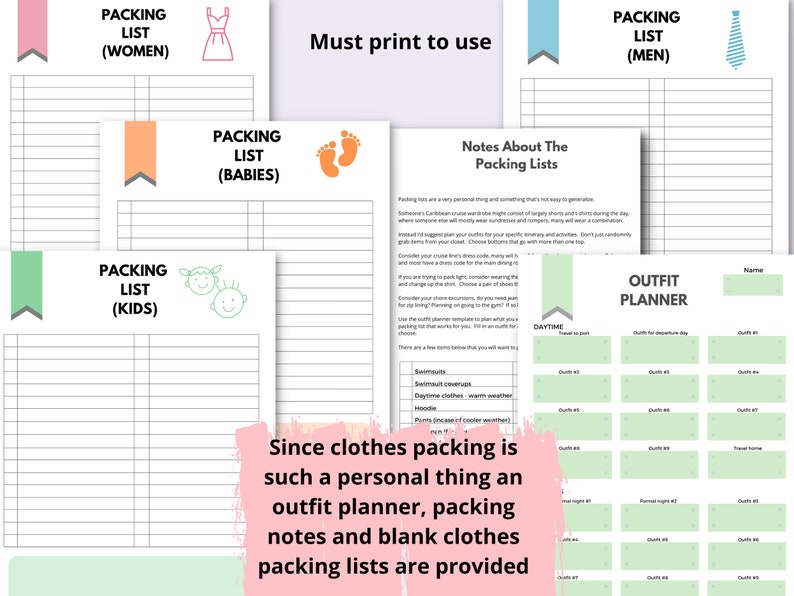May include: Printable packing lists for women, men, kids, and babies. The lists are blank and include the text "Must print to use". There is also a notes section and an outfit planner.