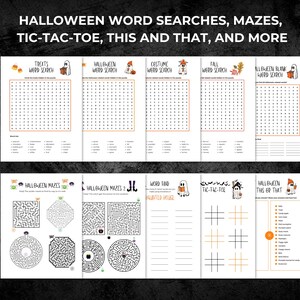May include: A collection of Halloween-themed activity pages. The pages include word searches, mazes, and tic-tac-toe games. The text at the top reads "HALLOWEEN WORD SEARCHES, MAZES, TIC-TAC-TOE, THIS AND THAT, AND MORE."