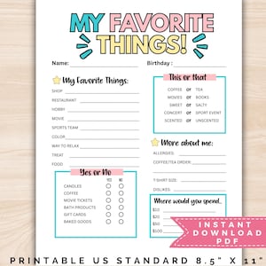 May include: Printable "My Favorite Things" questionnaire on 8.5" x 11" paper. The design features colorful text and sections for personal preferences, including favorite things, "this or that" choices, and more about the user.