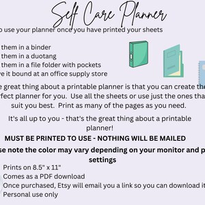 May include: Printable self-care planner with instructions on how to use it. The planner is available as a PDF download and prints on 8.5" x 11" paper. The text says "Self Care Planner" and "Must be printed to use - nothing will be mailed".