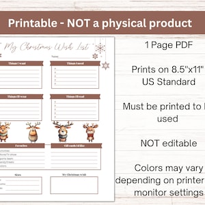 May include: A printable Christmas wish list with sections for gifts, activities, and sizes. The design includes reindeer illustrations and the text "My Christmas Wish List." The document is designed to print on 8.5" x 11" paper.